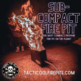 Sub-Compact TactiCool Fire Pit
